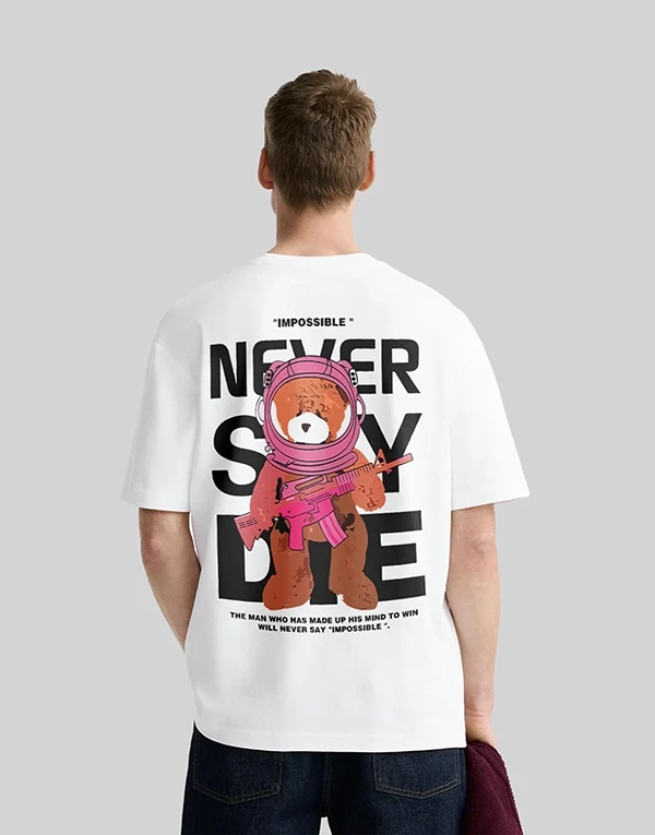 Never Say Die Printed White Oversized T-Shirt